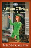 Allison OBrian on Her Own: v. 1 (Allison Chronicles)