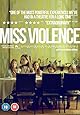 Miss Violence [DVD] [2013]