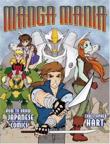 Manga Mania: How to Draw Japanese Comics (Manga Mania)