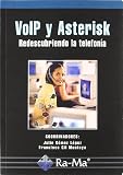 VoIP y Asterisk: redescubriendo la telefonía