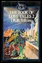 The Book of Lost Tales, Part Two (The History of Middle-Earth, Vol. 2)