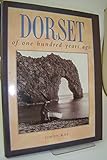 Dorset of one hundred years ago