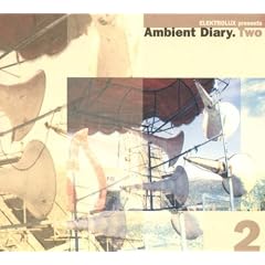 Ambient Diary Part 2