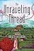 The Unraveling Thread