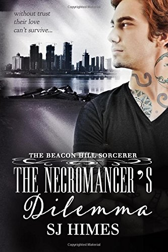 The Necromancer's Dilemma: The Beacon Hill Sorcerer, Book 2