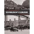The Illustrated History of Edinburgh's Suburbs