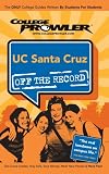 Search : UC Santa Cruz: Off the Record - College Prowler (College Prowler: University of California at Santa Cruz Off the Reco)