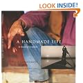 A Handmade Life: In Search of Simplicity