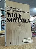 Critical perspectives on Wole Soyinka