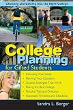 College Planning for Gifted Students: Choosing And Getting into the Right College