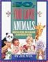 So, You Love Animals: An Action-Packed, Fun-Filled Book to Help Kids Help Animals