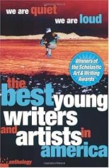 We Are Quiet, We Are Loud (Best Young Writers And Artists In Americ)