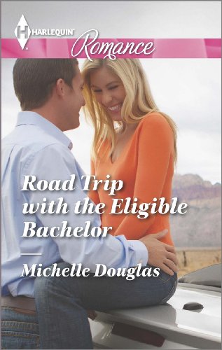 Road Trip with the Eligible Bachelor (Harlequin Romance)
