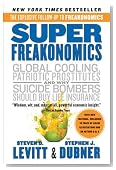 SuperFreakonomics: Global Cooling, Patriotic Prostitutes, and Why Suicide Bombers Should Buy Life Insurance