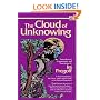 The Cloud of Unknowing: A New Translation of the Classic 14th-Century Guide to the Spiritual Experience