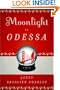 Moonlight in Odessa: A Novel