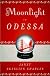 Moonlight in Odessa: A Novel
