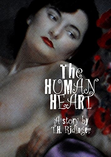 The Human Heart, by Thomas Ridinger