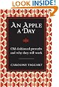 An Apple a Day: Old-Fashioned Proverbs and Why They Still Work