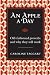 An Apple a Day: Old-Fashioned Proverbs and Why They Still Work
