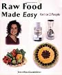 Raw Food Made Easy: For 1 or 2 People