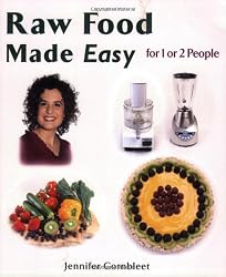 Raw Food Made Easy For 1 or 2 People
