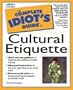 The Complete Idiot's Guide to Cultural Etiquette