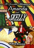 The Incredible Adventures of Amanda and SKELLY