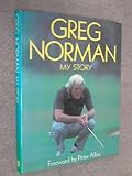 Greg Norman : my story