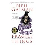 Fragile Things: Short Fictions and Wonders
