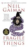 Fragile Things: Short Fictions and Wonders by Neil Gaiman