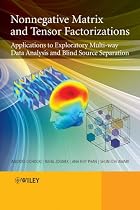 Nonnegative Matrix and Tensor Factorizations: Applications to Exploratory Multi-way Data Analysis and Blind Source Separation