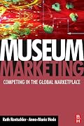 Museum Marketing: Competing in the global marketplace
