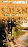 Cover of Home Before Dark by Susan Wiggs 1441835938
