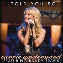 I Told You So (Featuring Randy Travis)