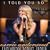I Told You So (Featuring Randy Travis)