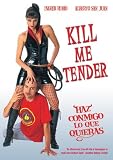 Haz Conmigo lo que Quieras (Kill Me Tender)