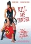Haz Conmigo lo que Quieras (Kill Me Tender)