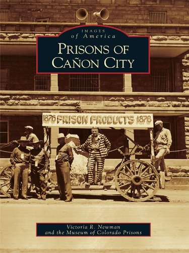 Prisons of Ca�on City