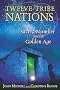 Twelve-Tribe Nations: Sacred Number and the Golden Age
