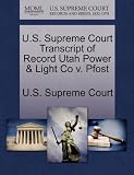 U.S. Supreme Court Transcript of Record Utah Power & Light Co v. Pfost