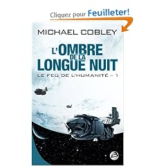 Le Feu de l'Humanit�, T1 : l'Ombre de la longue nuit