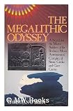 The Megalithic odyssey : a search for the master builders of the Bodmin Moor astronomical complex of stone circles and giant cairns