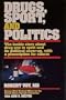 Drugs, Sport, and Politics