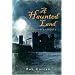 A Haunted Land: Ireland's Ghosts