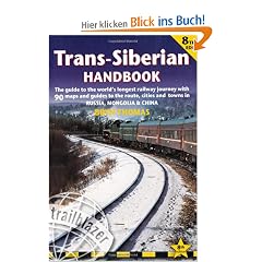 Trans-Siberian Handbook: Trans-Siberian, Trans-Mongolian, Trans-Manchurian and Siberian Bam Routes (Includes Guides to 25 Cities) (Trailblazer Guides)