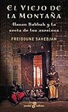 EL VIEJO DE LA MONTAÑA. Hasan Sabbah y la secta de los asesinos