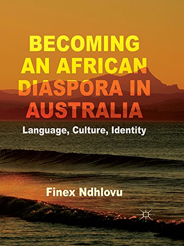 Becoming an African Diaspora in Australia: Language, Culture, Identity