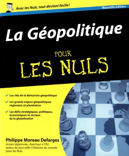 La Géopolitique Pour les Nuls, 2ed La Géopolitique Pour les Nuls, 2ed