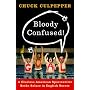 Bloody Confused!: A Clueless American Sportswriter Seeks Solace in English Soccer